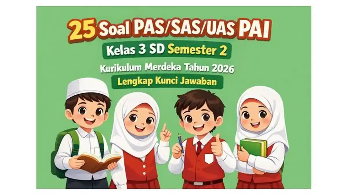 25 Soal PAS SAS UAS PAI Kelas 3 SD Semester 2 Kurikulum Merdeka Tahun
