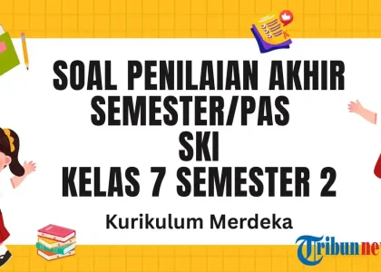 7 Rahasia Lolos Ujian dengan Soal Ski Kelas 7 Semester 2 dan Kunci Jawaban 2022 Terbaru