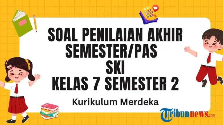 7 Rahasia Lolos Ujian dengan Soal Ski Kelas 7 Semester 2 dan Kunci Jawaban 2022 Terbaru