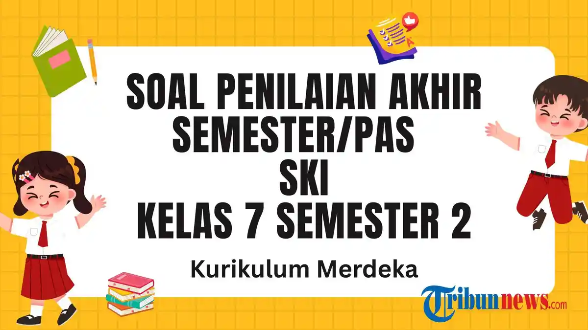 7 Rahasia Lolos Ujian dengan Soal Ski Kelas 7 Semester 2 dan Kunci Jawaban 2022 Terbaru